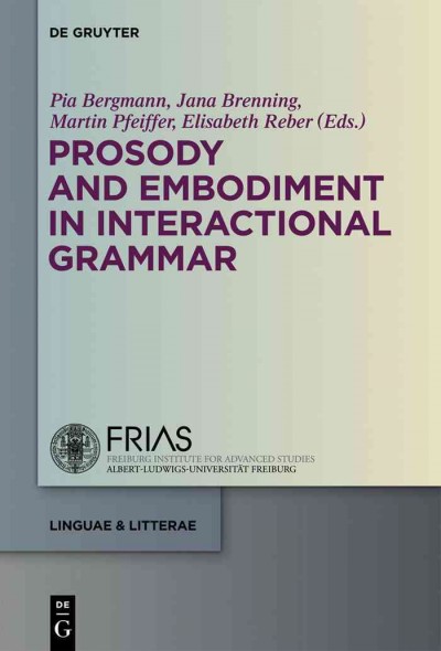 Prosody and Embodiment in Interactional Grammar.