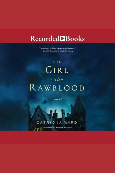 The girl from Rawblood [electronic resource] : a novel / Catriona Ward.
