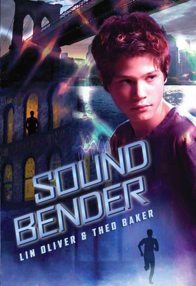 Sound bender / Lin Oliver and Theo Baker.
