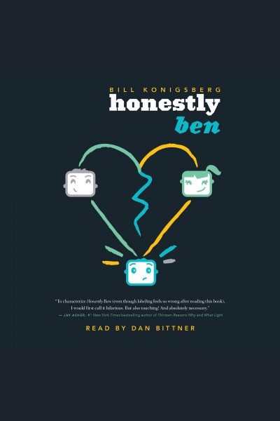 Honestly ben [electronic resource] : Openly Straight Series, Book 2. Bill Konigsberg.