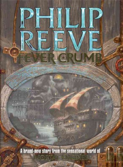 Fever Crumb / Philip Reeve.