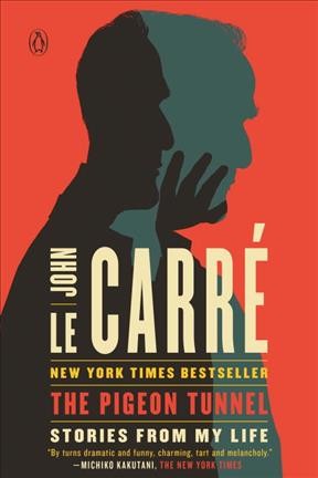 The pigeon tunnel: / stories from my life / John Le Carre.