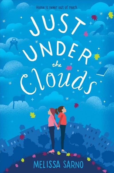 Just under the clouds / Melissa Sarno.