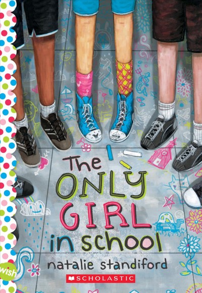 The only girl in school / Natalie Standiford ; illustrations by Nathan Durfee.