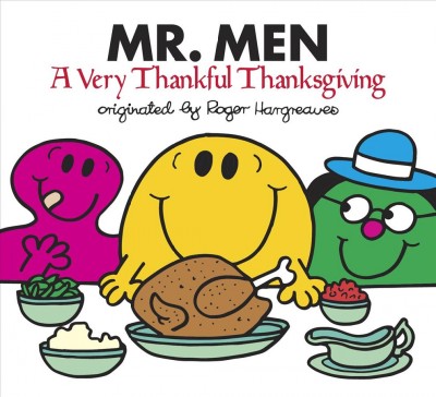 A very thankful Thanksgiving / originated by Roger Hargreaves ; written and illustrated by Adam Hargreaves.