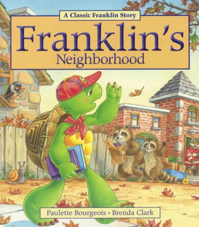 Franklin's neighborhood / written by Sharon Jennings ; illustrated by Brenda Clark.