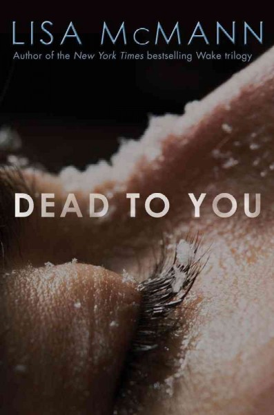 Dead to you / Lisa McMann.