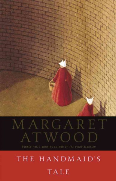The handmaid's tale / Margaret Atwood.
