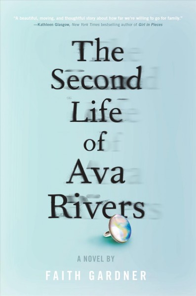 The second life of Ava Rivers : a novel / by Faith Gardner.