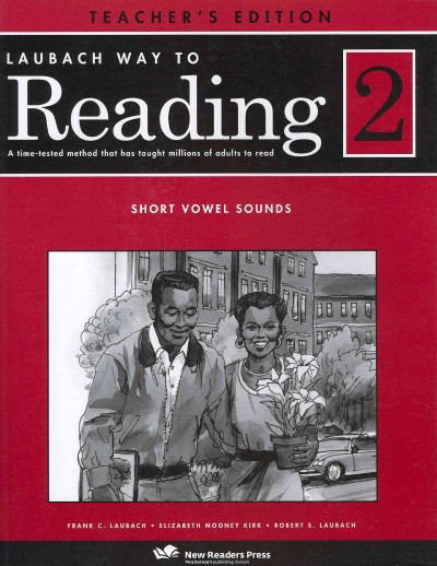 Laubach way to reading. 2, Short vowel sounds : teacher's edition / Frank C. Laubach, Elizabeth Mooney Kirk, Robert S. Laubach.