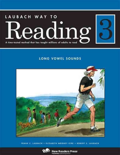 Laubach way to reading. 3, Long vowel sounds / Frank C. Laubach, Elizabeth Mooney Kirk, Robert S. Laubach.