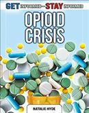 Opioid crisis / Natalie Hyde.
