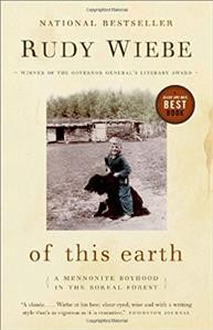 Of This Earth: Paperback A Mennonite Boyhood in the Boreal Forest