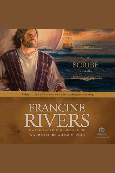 The scribe [electronic resource] : silas / Francine Rivers.