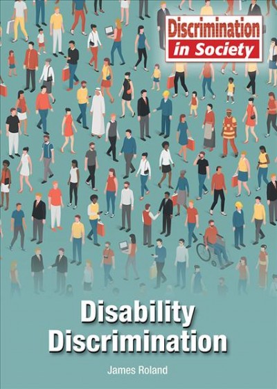 Disability discrimination / by James Roland.