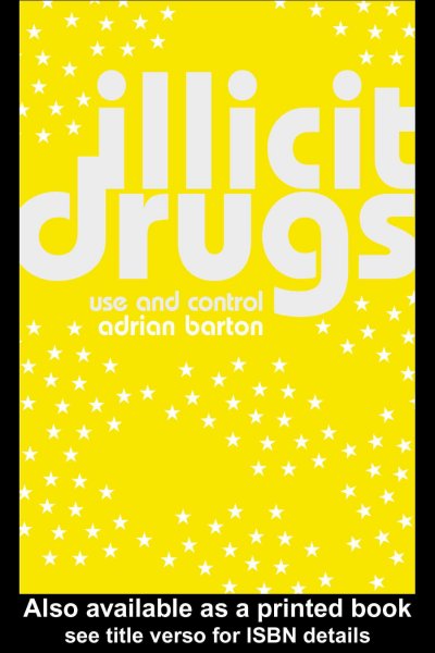 Illicit drugs : use and control / Adrian Barton.