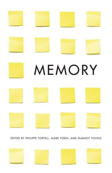 Memory / edited by Philippe Tortell, Mark Turin, Margot Young.