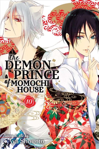 The demon prince of Momochi House. Volume 10 / story & art by Aya Shouoto ; translation, JN Productions.