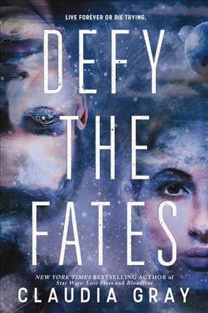 Defy the fates / Claudia Gray.