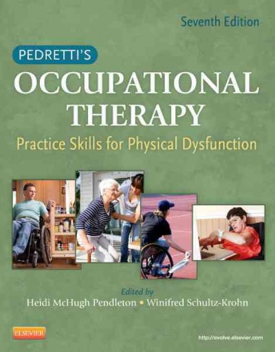 Pedretti's occupational therapy : practice skills for physical dysfunction.