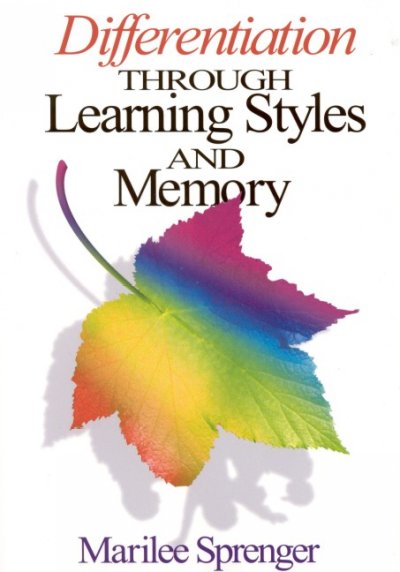 Differentiation through learning styles and memory / Marilee Sprenger.