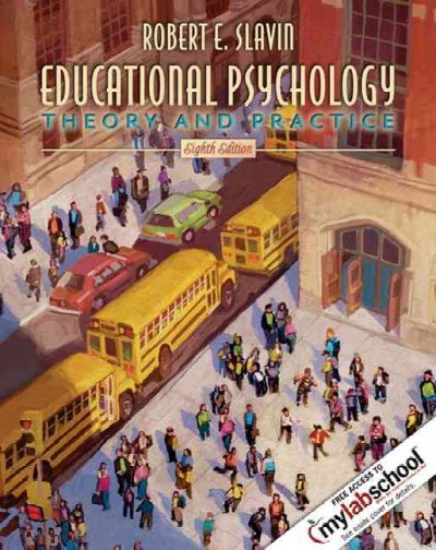 Educational psychology : theory and practice / Robert E. Slavin.