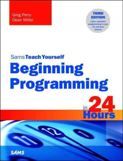 Sams teach yourself beginning programming in 24 hours.