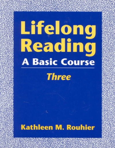Lifelong reading : a basic course / Kathleen M. Rouhier. --