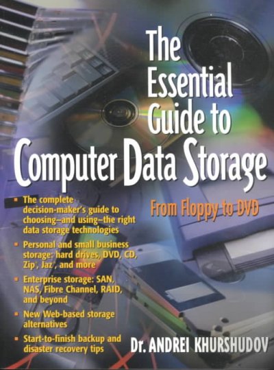 The essential guide to computer data storage : from floppy to DVD / Andrei Khurshudov.