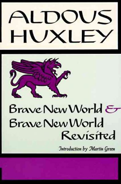 Brave new world & Brave new world revisited / Aldous Huxley ; with a foreword by the author ; introduction by Martin Green.