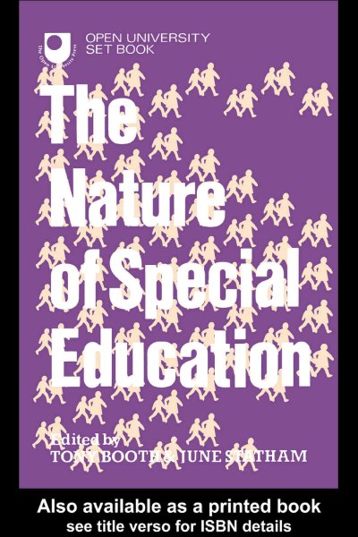 The Nature of special education : people, places and change : a reader / edited by Tony Booth and June Statham.