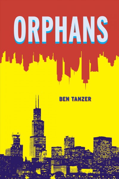 Orphans / Ben Tanzer.