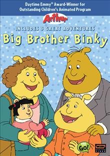 Arthur. Big brother Binky [videorecording] / produced by WGBH Boston and Cookie Jar Entertainment.