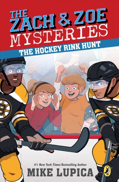 The Zach and Zoe mysteries : the hockey rink hunt / Mike Lupica ; illustrated by Chris Danger.