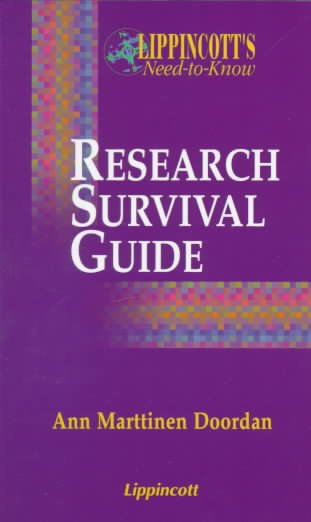 Lippincott's need-to-know : research survival guide / Ann Marttinen Doordan.