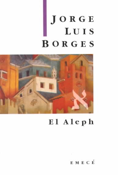 El Aleph / Jorge Luis Borges.