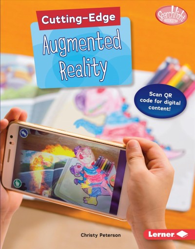 Cutting-edge augmented reality / Christy Peterson.