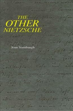 The other Nietzsche / Joan Stambaugh.