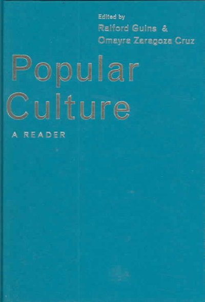 Popular culture : a reader / [edited by] Raiford Guins and Omayra Zaragoza Cruz.