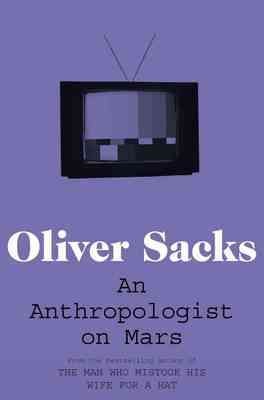 An anthropologist on Mars : seven paradoxical tales / Oliver Sacks.