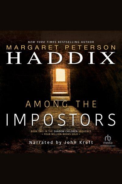 Among the impostors [electronic resource] / Margaret Peterson Haddix.