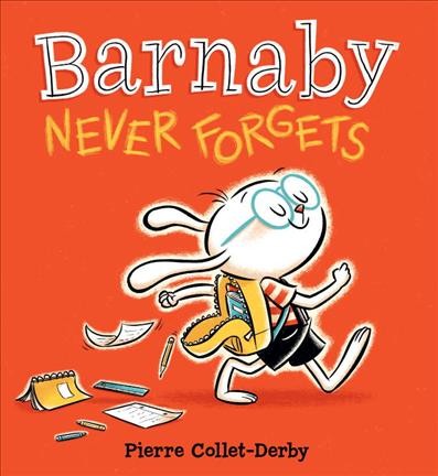 Barnaby never forgets / Pierre Collet-Derby.