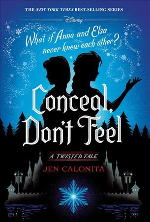 Conceal, don't feel / Jen Calonita.