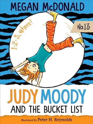 Judy Moody and the bucket list / Megan McDonald ; illustrated by Peter H. Reynolds.