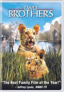 Two brothers [videorecording] / Universal ; produced and directed by Jean-Jacques Annaud ; produced by Jake Eberts ; written by Alain Godard, Jean-Jacques Annaud.