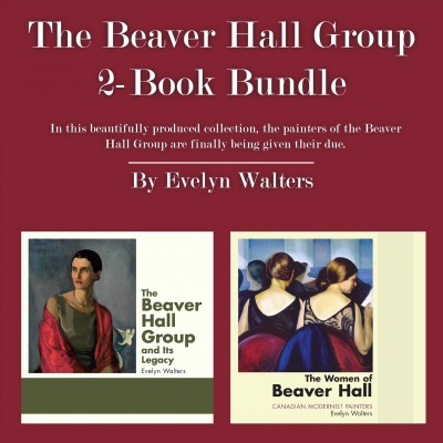 The beaver hall group 2-book bundle / Evelyn Walters.