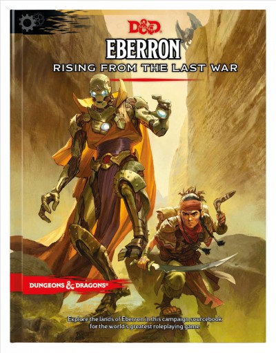 Dungeons & dragons.  Eberron  : Rising from the last war.
