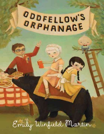 Oddfellow's Orphanage / Emily Winfield Martin.