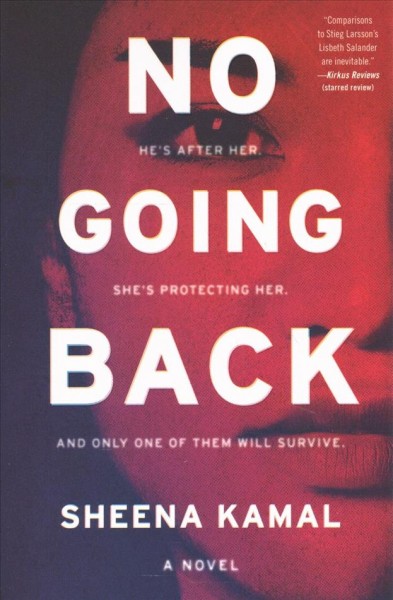 No going back : a novel / Sheena Kamal.