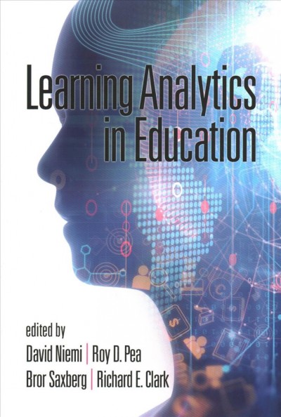 Learning analytics in education / edited by David Niemi [and 3 others].